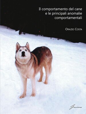 cover image of Il comportamento del cane e le principali anomalie comportamentali